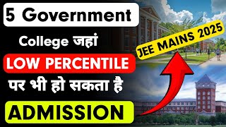 Top 5 Government engineering College on jee mains 2025 for low percentile | placement, cutoffs |