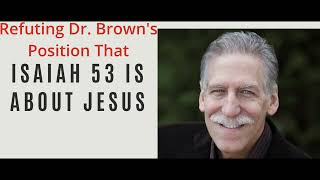 Refuting Dr. Michael Brown on Isaiah 53: The Servant Is Israel!