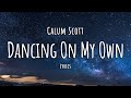 Calum Scott - Dancing On My Own (Lyrics)