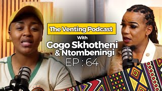 The Venting EP 64 | Gogo Skhotheni \u0026 Ntombeningi | Being Zulu and Gay,  Gay S*x \u0026 Radio