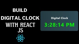 Build a Digital Clock using React JS in 15 minutes! React Project For Beginners
