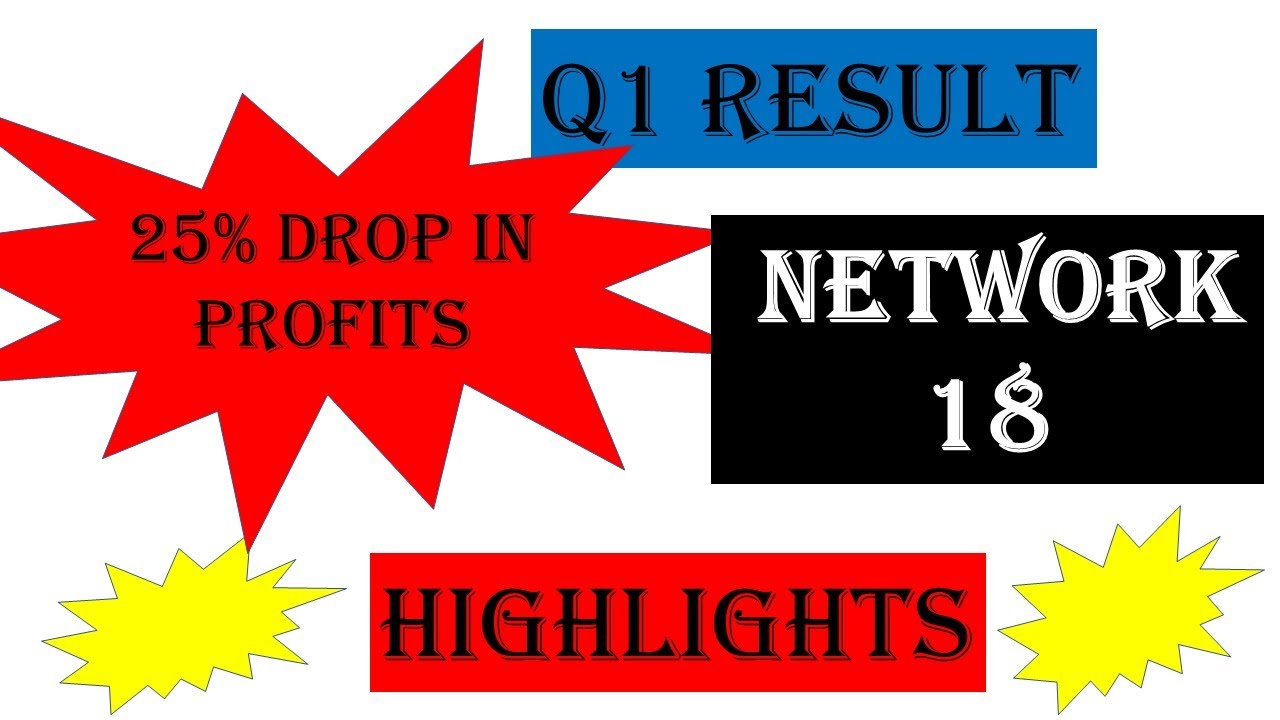 Network 18 | Q1 FY2024 Results | 25% Drop In Profits - YouTube