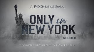 Only in New York | Teasers | PIX11 Original Series