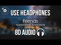 Marshmello & Anne-Marie - FRIENDS (8D AUDIO)