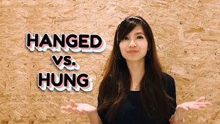 Hanged vs Hung?