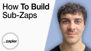 How To Build Sub Zaps in Zapier [2025 Full Guide]