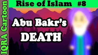 1st Caliph's Death in Rashidun Caliphate: Rise of Islam Ep 8 | Islamic History | IQRA Cartoon