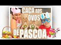 CAÇA AOS OVOS DE PÁSCOA - BELLA E JOÃO PEDRO