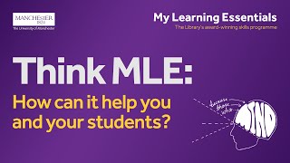 Think MLE: How 'My Learning Essentials' can help you and your students