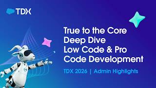 True to the Core Deep Dive: Low Code & Pro Code Development