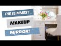 A Slim Makeup Mirror for Small Spaces!