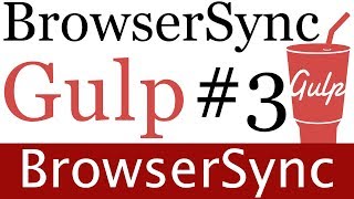 How To Use Gulp - Browser Sync Live Reload Tutorial - Learn Gulp
