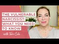 The Vulnerable Narcissist: What You Need To Know - The Terri Cole Show