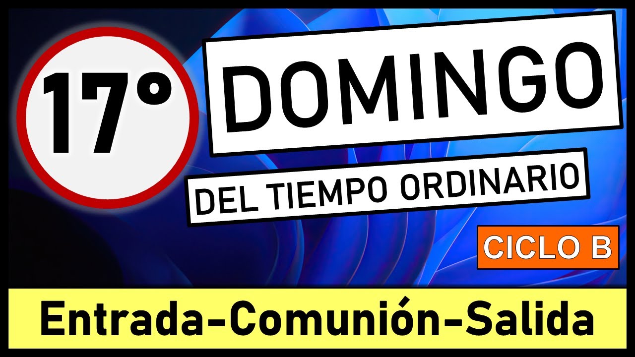 🟢CANTOS PARA XVII DOMINGO DEL TIEMPO ORDINARIO │28 De Julio 2024│Canto ...