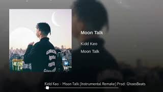 Kidd Keo - Moon Talk (Instrumental) Prod: GhoesBeats