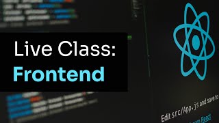 Live Class: Frontend React