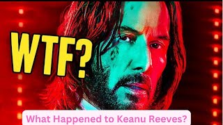 What happened to Keanu Reeves?