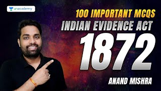 100 Important MCQs | Indian Evidence Act, 1872 | Safalta 3.0 Batch|  Anand Mishra