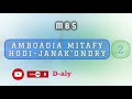 AMBODIA MITAFY HODI-JANAK'ONDRY 2 (Tantara lava MBS)