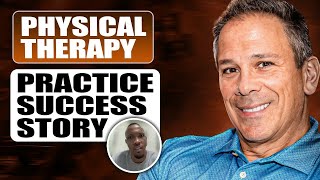 How Edwin Built a Thriving Physical Therapy Practice During COVID – A Real Success Story