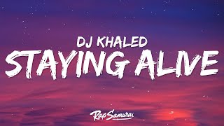 DJ Khaled - STAYING ALIVE (Lyrics) ft. Drake & Lil Baby  | 1 Hour Version