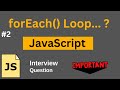 forEach Loop in JavaScript in Hindi in 2024 | JavaScript Interview Question #2