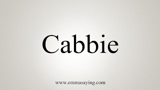 How To Say Cabbie