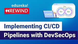 Implementing secure CI-CD Pipelines with DevSecOps | DevOps Training | Edureka | DevOps Live - 2