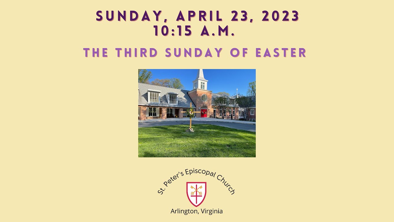 10:15 A.m., Sunday, April 23, 2023 - The Third Sunday Of Easter - YouTube