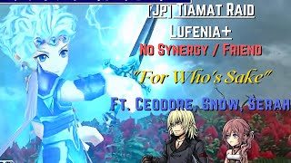 [JP] DFFOO: No Synergy Run (Tiamat Raid Lufenia+ ft. Ceodore)