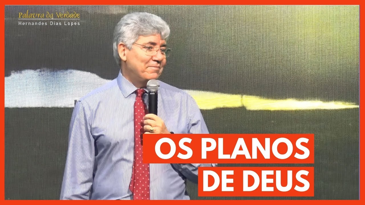 Os Planos De Deus Hernandes Dias Lopes
