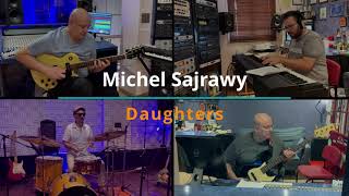 Michel Sajrawy - Daughters