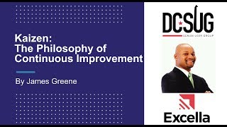 DCSUG - Kaizen: The Philosophy of Continuous Improvement