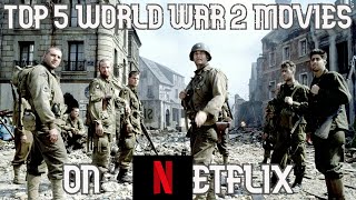 Top 5 World War 2 Movies on Netflix You Need to Watch !!!