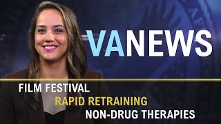 Film Festival, Rapid Retraining, Non-drug Therapies | VA News