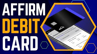 Affirm Debit Card | How It Works