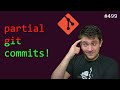 partial git commits (intermediate) anthony explains #499