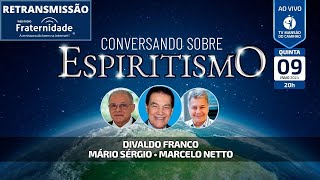 Divaldo Franco, Mário Sérgio e Marcelo Netto • Conversando Sobre Espiritismo (09/05/2024)