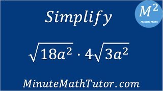 Simplify √18a^2•4√3a^2