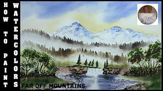 HOW TO PAINT A SKY,MOUNTAINS,MISTY TREES,RIVER & WATERFALL IN WATERCOLOR...FAR OFF MOUNTAINS