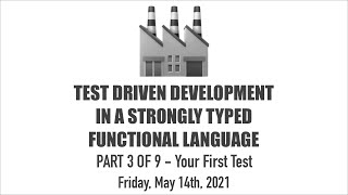 TDD in FP - Part 3 of 9 - Your First Test