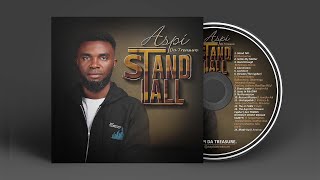 STAND TALL ALBUM  BY ASPI DA TREASURE