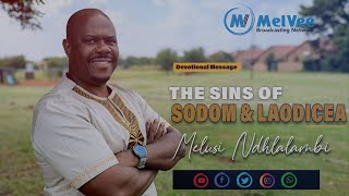 The Sins of Sodom & Laodicea Explained  || By Melusi Ndhlalambi (🎙️MUST LISTEN 🎙️) 🔥🔥🔥