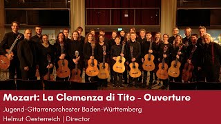 Mozart: La Clemenza di Tito - Ouverture, K. 621 (Jugend-Gitarrenorchester BaWü | Helmut Oesterreich)