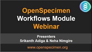 OpenSpecimen Training Webinar: Workflows