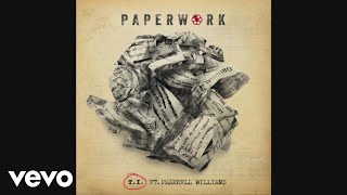T.I. - Paperwork (Audio) ft. Pharrell Williams