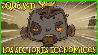 ¿Qué son los SECTORES ECONÓMICOS? | Curso de Economía | Dibujos animados educativos
