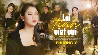 Lời Tình Viết Vội (Giao Tiên) - Phương Ý | Official 4K MV