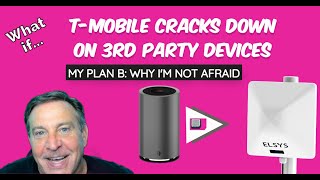 🔴T-Mobile to CRACK DOWN on 3rd Party Devices, some fear. Here's my Plan B