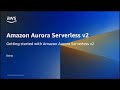 Getting Started with Amazon Aurora Serverless v2 | Amazon Web Services